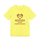 Rescued Is My Favorite Breed Tee-5
