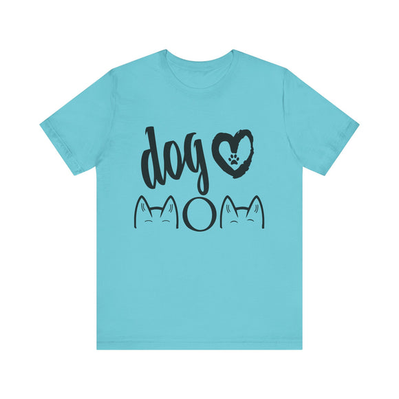 Dog Mom T-Shirt with Extra Cuteness!