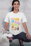 Be Kind to All Kind Tee.  For Animal Lovers-2