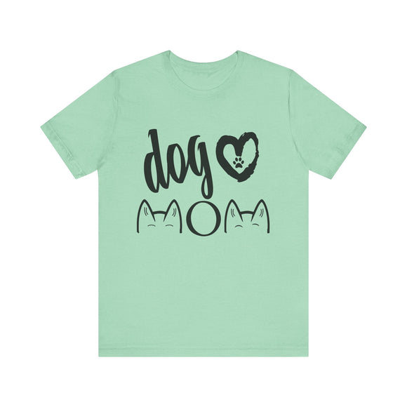 Dog Mom T-Shirt with Extra Cuteness!