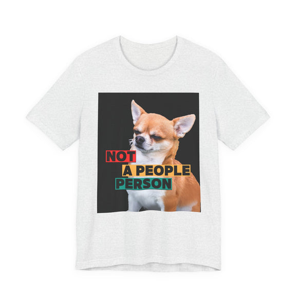Not A People Person Tee.  Funny t-Shirt for the people that prefer dogs over humans!