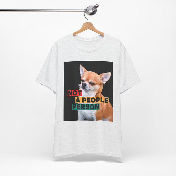 Not A People Person Tee.  Funny t-Shirt for the people that prefer dogs over humans!