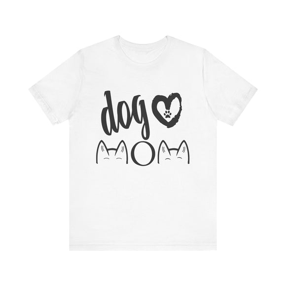 Dog Mom T-Shirt with Extra Cuteness!