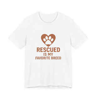 Rescued Is My Favorite Breed Tee