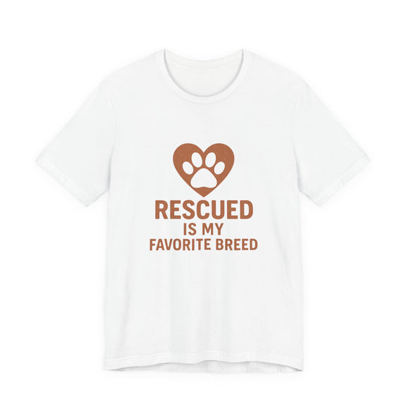 Rescued Is My Favorite Breed Tee